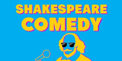 Hauptbild für Saturday Shakespeare Comedy Club: 6:00PM