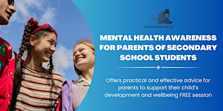 Mental Health Awareness for Parents of Secondary School students FREE primary image