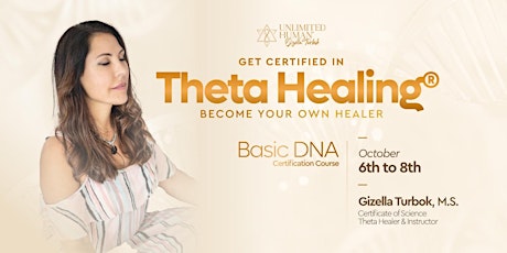 Imagen principal de Theta Healing® Basic DNA Certification Course (Oct 6th -8th)