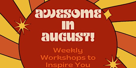 Image principale de Awesome in August Workshops