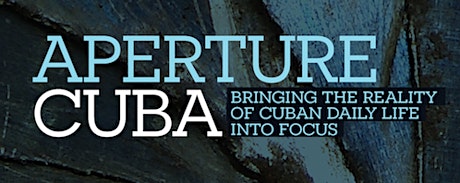 Aperture Cuba: Bringing the reality of Cuban life into focus primary image