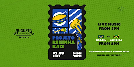 Augusta presents: Brazil vs Jamaica + Projeto Resenha Raiz primary image