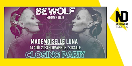 BE WOLF Summer Tour 2023 - Closing Party - Mademoiselle Luna primary image