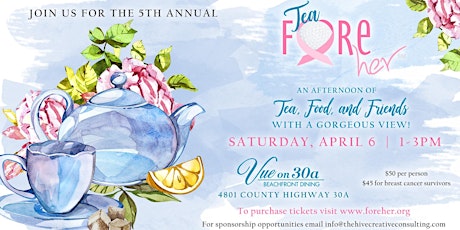 Fifth Annual Tea Fore Her at The Vue on 30A primary image