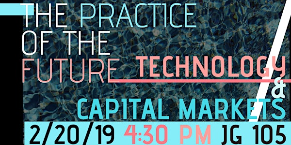 The Practice of the Future: Technology & Capital Markets