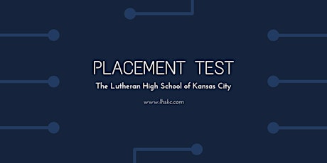 The Lutheran High School of Kansas City Placement Test March 23, 2019 primary image