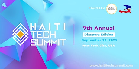 Hauptbild für Haiti Tech Summit (7th Annual) Diaspora Edition [UNGA WEEK]