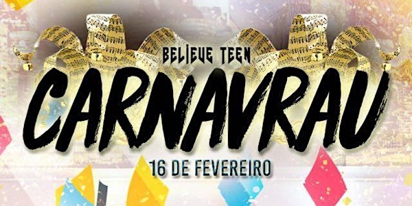 CarnaVRAU da Believe Teen - 16 de Fevereiro