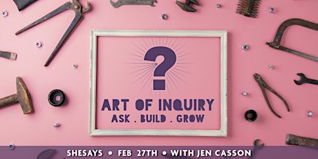 POWER QUESTIONS: Turning Inquiry into a Powerful Leadership & Creativity Tool primary image