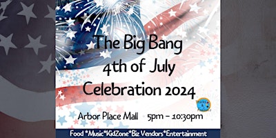 Primaire afbeelding van The Big Bang 4th July Celebration 2024 @ Arbor Place Mall Douglasville GA