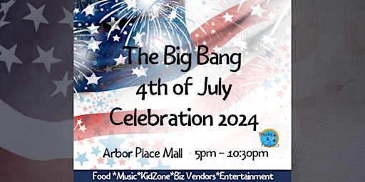 Imagem principal do evento The Big Bang 4th July Celebration 2024 @ Arbor Place Mall Douglasville GA