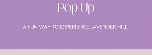 Collection image for Lavender Hill Pop Up