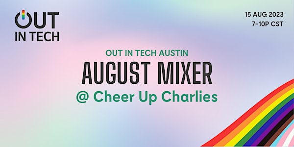Out in Tech ATX | August Mixer