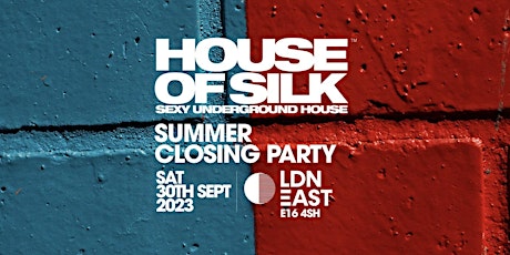 House of Silk - Summer Closing Party primary image