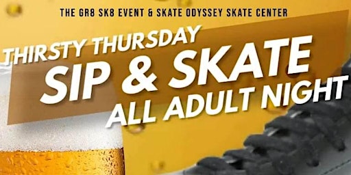 Primaire afbeelding van Thirsty Thursdays Adult Skate 9pm-12am 21+  DJ PHATZILLA DA GREAT
