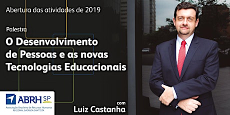 Imagem principal do evento Abertura 2019 - Palestra: "O Desenvolvimento de Pessoas e as novas Tecnologias Educacionais" 