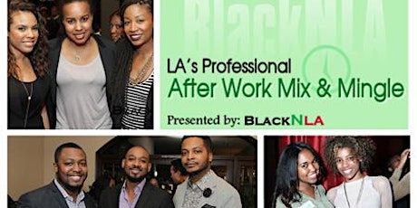 BlackNLA's After Work Networking and Social Mixer - Feb. 22nd primary image