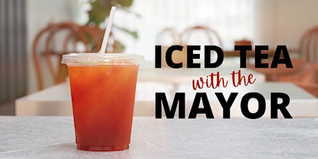 Hauptbild für Iced Tea with the Mayor