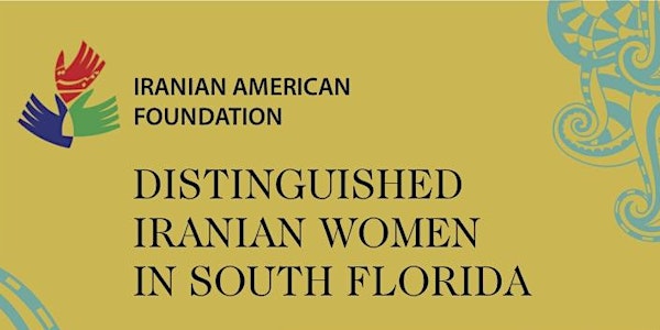 Distinguished Iranian American Women in South Florida 