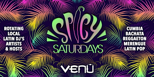 Imagem principal do evento SPICY Saturdays - Latin Night at VENU Nightclub