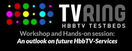 Imagen principal de TV-RING Workshop: „An outlook on future HbbTV-Services“