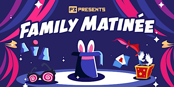 Family Magic Show (Ages 6+)