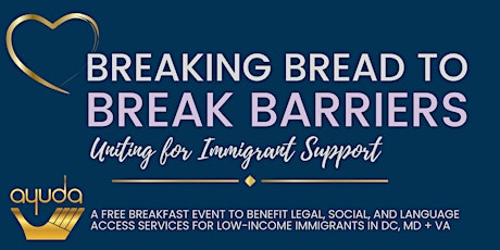 Breaking Bread to Break Barriers: Uniting for Immigrant Support primary image