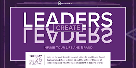 Leaders Create Leaders: Infuse Your Life and Brand primary image