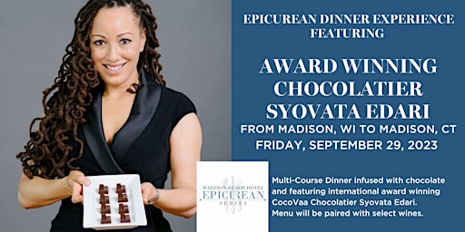 Epicurean Series | Dinner with Award Winning Chocolatier Syovata Edari primary image