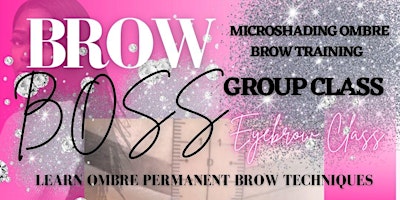 Hauptbild für MICROSHADING OMBRE BROW & BROW TINT TRAINING CLASS-DALLAS TX