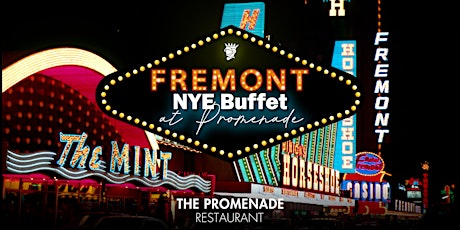 Hauptbild für Fremont NYE Buffet at Promenade | Midnight Toast Session