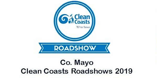 Co. Mayo Clean Coasts Roadshows 2019