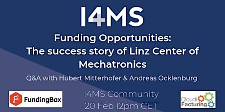 I4MS Funding Opportunities:the success story of Linz Center of Mechatronics primary image