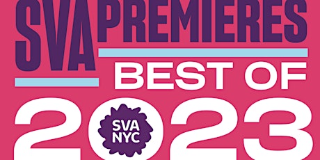 Image principale de SVA Premieres: Best of 2023 Screening