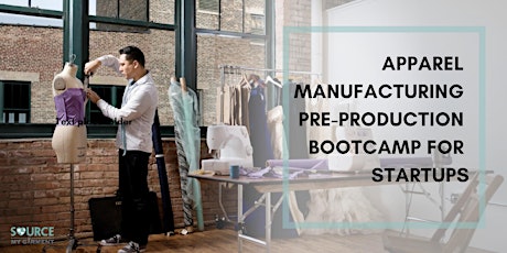 Apparel Manufacturing Pre-Production Bootcamp For Start-Ups primary image