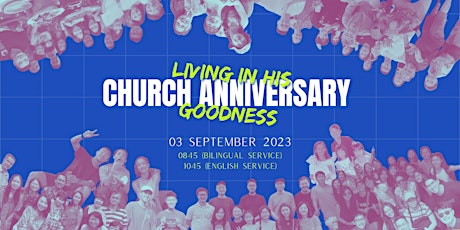 Immagine principale di Church Anniversary 2023: Living in His Goodness 