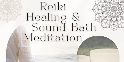 Imagem principal do evento The Reiki Healing and Sound Bath Meditation
