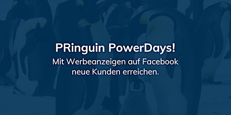 Hauptbild für PRinguin PowerDay - Facebook Werbeanzeigen