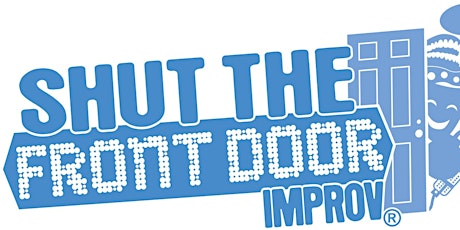 Shut The Front Door Improv Events Eventbrite