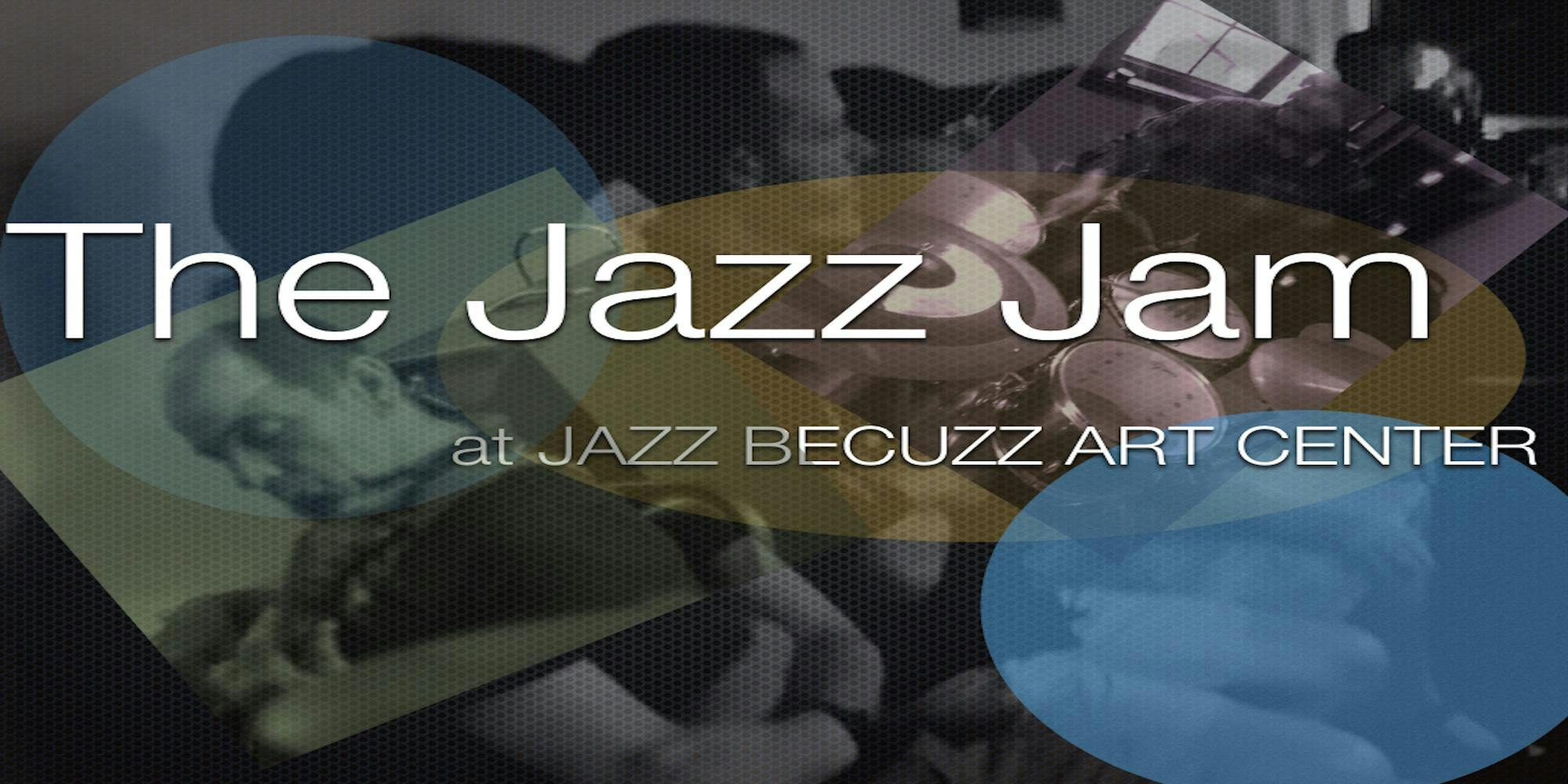 The Jazz Jam at Jazz BeCuzz