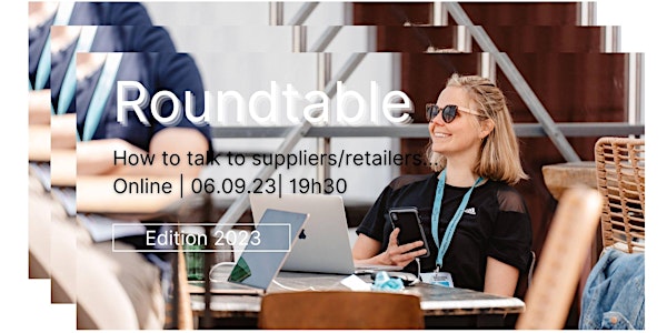 Online Roundtable | How to talk to suppliers/retai