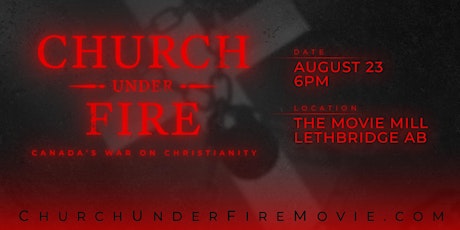 Hauptbild für LETHBRIDGE — CHURCH UNDER FIRE: Canada's War On Christianity