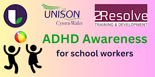 ADHD Awareness  for school support staff(UNISON Members Only) primary image