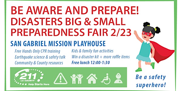 Be Aware and Prepare! Disasters Big & Small Preparedness Fair