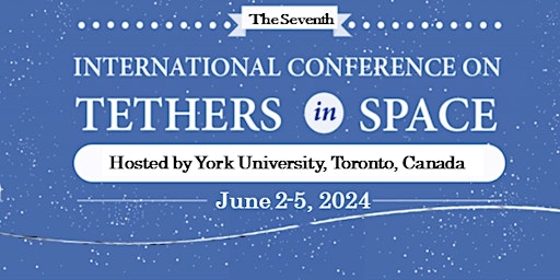 Imagem principal do evento The 7th International Conference on Tethers in Space