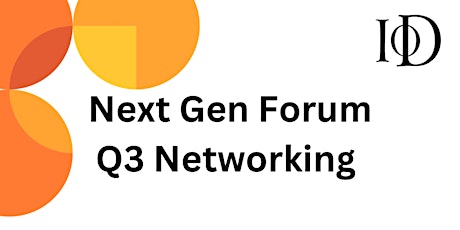Hauptbild für IoD Next Gen Forum Q3 Networking