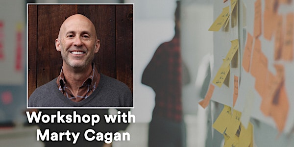 Product Discovery Workshop with Marty Cagan