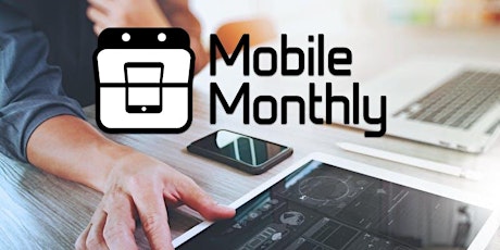 Mobile Monthly - Thursday 9th May 2019 primary image