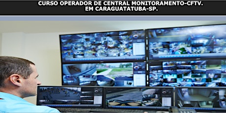 Imagem principal do evento CURSO DE OPERADOR DE CFTV EM CARAGUATATUBA TURMA 238/2019