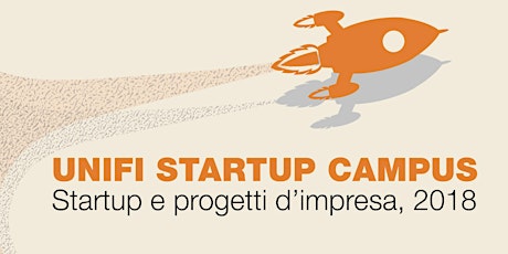 Immagine principale di Unifi Startup Campus: startup e progetti d'impresa anno 2018 